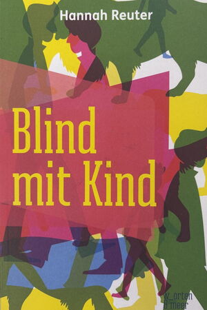 Buchcover: Blind mit Kind von Hannah Reuter